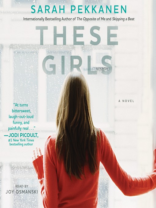 Title details for These Girls by Sarah Pekkanen - Available